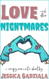 Читать книгу Love and other Nightmares, автор Gadziala, Jessica Love and other Nightmares - Gadziala, Jessica
