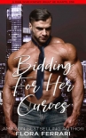 Bidding For Her Curves: An Instalove Possessive Age Gap Romance (A Man Who Knows What He Wants Book  - Flora Ferrari