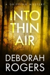 Into Thin Air: A gripping NEW fast-paced mystery (Deborah Rogers Standalone Series Book 2) - Deborah Rogers