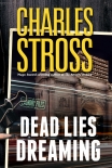 Читать книгу Dead Lies Dreaming, автор Charles Stross Dead Lies Dreaming - Charles Stross
