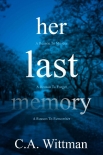 Her Last Memory - C.A. Wittman