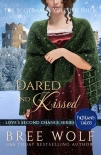 Читать книгу Dared & Kissed: The Scotsman's Yuletide Bride (A Highland Christmas Romance) (Love's Second Chan, автор Bree Wolf Dared & Kissed: The Scotsman's Yuletide Bride (A Highland Christmas Romance) (Love's Second Chan - Bree Wolf