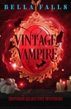 Читать книгу Vintage Vampire, автор Bella Falls Vintage Vampire - Bella Falls