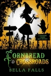 Cornbread & Crossroads - Bella Falls