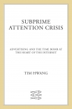 Subprime Attention Crisis - Tim Hwang