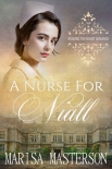 Читать книгу A Nurse for Niall, автор Marisa Masterson A Nurse for Niall - Marisa Masterson