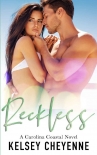 Читать книгу Reckless (A Carolina Coastal Novel Book 3), автор Kelsey Cheyenne Reckless (A Carolina Coastal Novel Book 3) - Kelsey Cheyenne