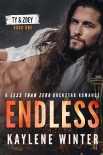 Читать книгу ENDLESS: A Less Than Zero Rockstar Romance: Book 1: Ty & Zoey, автор Kaylene Winter ENDLESS: A Less Than Zero Rockstar Romance: Book 1: Ty & Zoey - Kaylene Winter