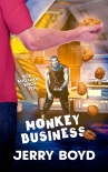 Monkey Business (Bob and Nikki Book 10) - Jerry Boyd