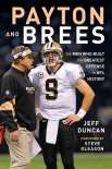 Читать книгу Payton and Brees, автор Jeff Duncan Payton and Brees - Jeff Duncan