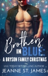 Читать книгу A Bryson Family Christmas: Brothers in Blue, book 4, автор St. Jeanne A Bryson Family Christmas: Brothers in Blue, book 4 - St. Jeanne