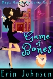 Game of Bones: A Cozy Witch Mystery (Magic Market Mysteries Book 3) - Erin Johnson