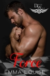 Читать книгу Force: A Driven World Novel (The Driven World), автор Emma Louise Force: A Driven World Novel (The Driven World) - Emma Louise