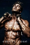 Читать книгу When the Stars Fall (Lost Stars Book 1), автор Emery Rose When the Stars Fall (Lost Stars Book 1) - Emery Rose
