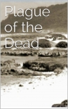 Plague of the Dead (Book 1) - Rayfield, Alli