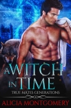 A Witch in Time - Alicia Montgomery