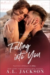 Читать книгу Falling into You, автор Jackson, A.L. Falling into You - Jackson, A.L.