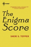 Читать книгу The Enigma Score, автор Tepper, S The Enigma Score - Tepper, S