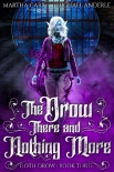 Читать книгу The Drow There and Nothing More (Goth Drow Book 3), автор Martha Carr The Drow There and Nothing More (Goth Drow Book 3) - Martha Carr