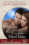 Читать книгу The Reluctant Wolf and His Fated Mate: A Howls Romance (White Mountain Shifters Book 1), автор Lisa Carlisle The Reluctant Wolf and His Fated Mate: A Howls Romance (White Mountain Shifters Book 1) - Lisa Carlisle