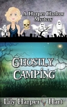 Ghostly Camping (A Harper Harlow Mystery Book 16) - Lily Hart