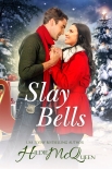 Slay Bells - Hildie McQueen