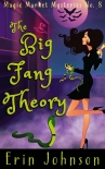 The Big Fang Theory (Magic Market Mysteries Book 8) - Erin Johnson
