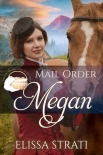 Mail Order Megan - Elissa Strati
