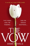 Читать книгу The Vow: the gripping new thriller from a bestselling author - guaranteed to keep you up all night!, автор Debbie Howells The Vow: the gripping new thriller from a bestselling author - guaranteed to keep you up all night! - Debbie Howells