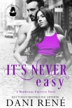 It's Never Easy: A Boudreaux Universe Novel - Dani René