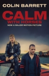 Читать книгу Calm With Horses, автор Colin Barrett Calm With Horses - Colin Barrett