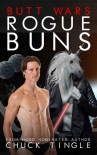 Butt Wars- Rogue Buns - Chuck Tingle
