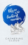 Читать книгу Three Is The Luckiest Number, автор Catherine Cloud Three Is The Luckiest Number - Catherine Cloud