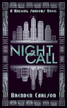 Читать книгу Night Call, автор Brenden Carlson Night Call - Brenden Carlson