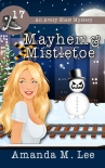 Mayhem & Mistletoe - Amanda Lee