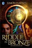 A Riddle in Bronze - Simon Haynes