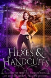 Hexes and Handcuffs: A Limited Edition Collection of Supernatural Prison Stories - Margo Collins