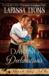 Читать книгу Daring Declarations: A Fun and Steamy Historical Regency (Mistress in the Making Book 3), автор Larissa Lyons Daring Declarations: A Fun and Steamy Historical Regency (Mistress in the Making Book 3) - Larissa Lyons