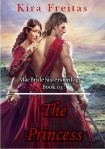 Читать книгу The Princess (MacBride Sisters Trilogy Book 3), автор Kira Freitas The Princess (MacBride Sisters Trilogy Book 3) - Kira Freitas