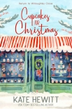 Читать книгу Cupcakes for Christmas: The most uplifting and unmissable feel good love story of Christmas 2018! (R, автор Kate Hewitt Cupcakes for Christmas: The most uplifting and unmissable feel good love story of Christmas 2018! (R - Kate Hewitt