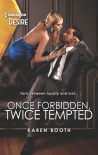 Читать книгу Once Forbidden, Twice Tempted (The Sterling Wives Book 1), автор Karen Booth Once Forbidden, Twice Tempted (The Sterling Wives Book 1) - Karen Booth