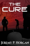 Читать книгу The Cure, автор Jeremy Horgan The Cure - Jeremy Horgan