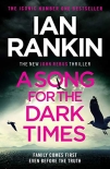 A Song for the Dark Times: The Brand New Must-Read Rebus Thriller - Ian Rankin