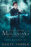 Читать книгу A Vigil in the Mourning, автор Hailey Turner A Vigil in the Mourning - Hailey Turner