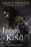 Читать книгу The Ippos King: Wraith Kings Book Three, автор Draven, Grace The Ippos King: Wraith Kings Book Three - Draven, Grace