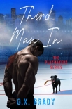 Third Man In: An Enemies-to-Lovers Sports Romance (The Playmakers Series Hockey Romances Book 2) - G.K. Brady