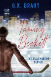 Taming Beckett: A Bad Boy Sports Romance (The Playmakers Series Hockey Romances Book 1) - G.K. Brady