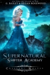 Crescent Wolves (Supernatural Shifter Academy Book 1) - G. Bailey