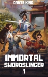 Immortal Swordslinger 1 - Dante King