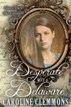 Desperate In Delaware - Caroline Clemmons